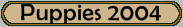 Puppies 2004